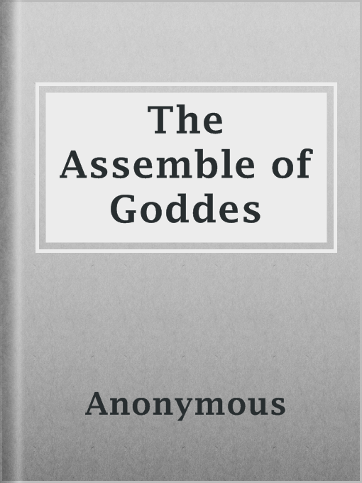Title details for The Assemble of Goddes by Anonymous - Available